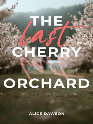 cover image of The Last Cherry Orchard